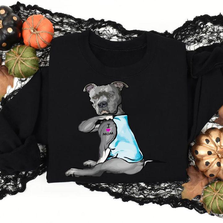 Tattoos Pitbull I love mom t-shirt sweatshirt
