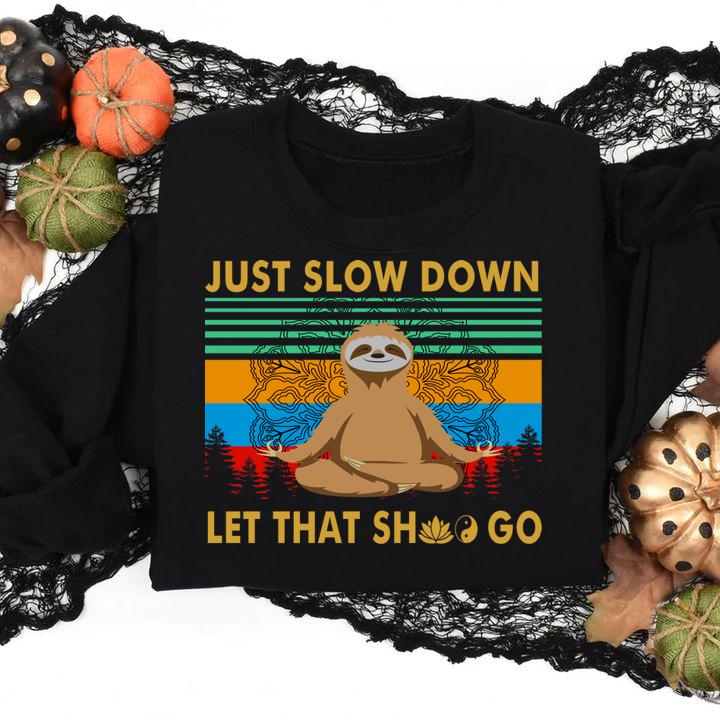 Yoga Sloth Just Slow Down Let That Shit Go Vintage Sunset t-shirt sweatshirt