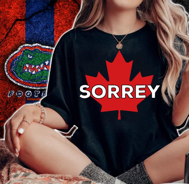 Sorry Sorrey Canada Canadian Maple Leaf t-shirt woman shirt