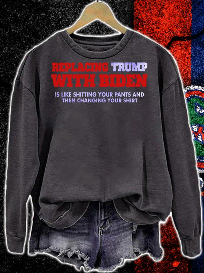 Replacing Trump With Biden Funny t-shirt sweatshirt