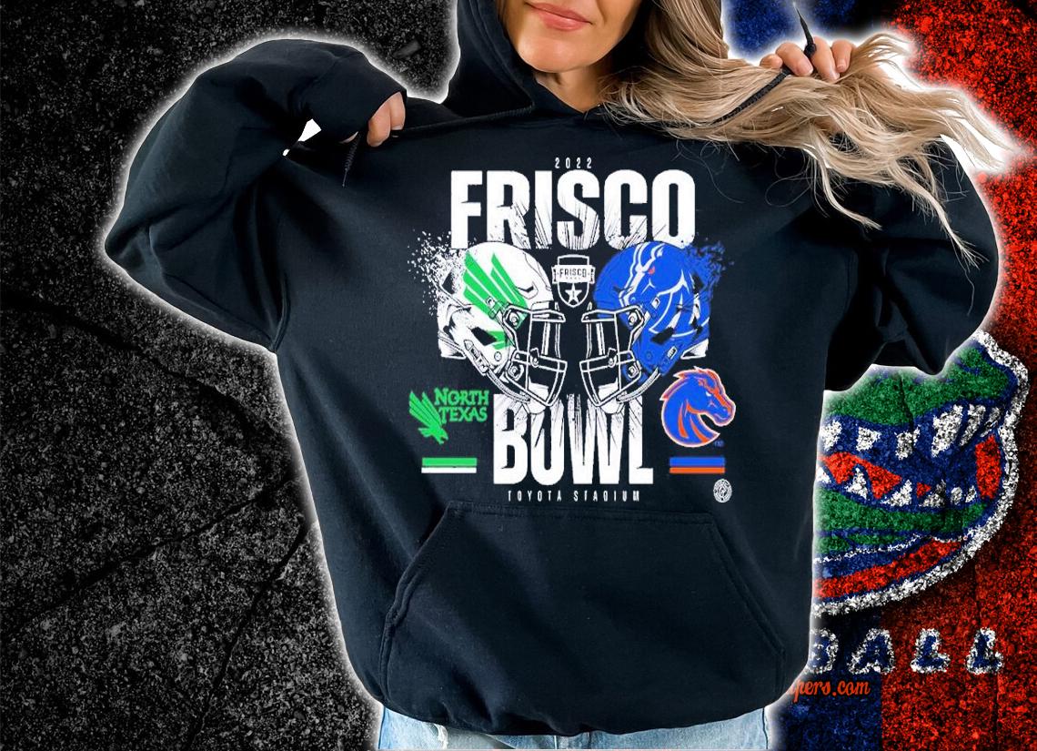2022 Frisco Bowl North Texas Mean Green and Boise State Broncos shirt t-shirt hoodie