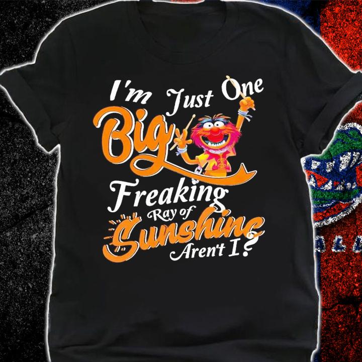 Animal Muppet i'm just one big freaking ray of sunshine aren't i shirt t-shirt shirt