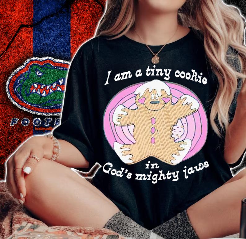 I'm a tiny cookie in God's mighty jaws shirt t-shirt woman shirt