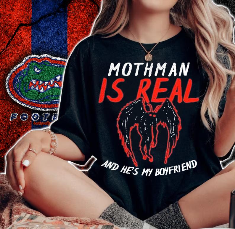 Mikehole Mothman Is Real And He's My Boyfriend T-Shirt t-shirt