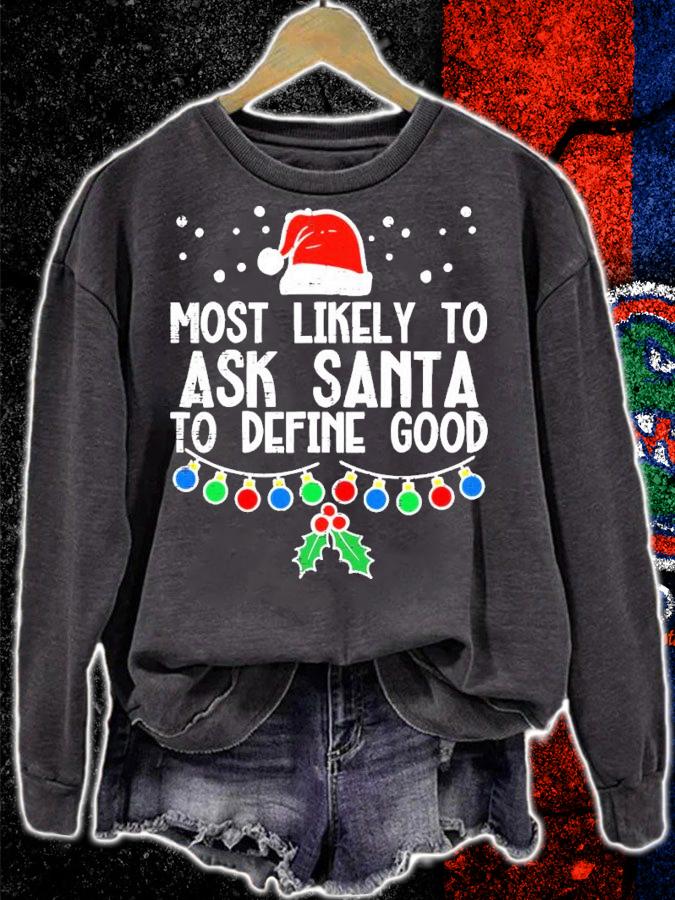 Most likely to Christmas ask santa to define good reindeer shirt t-shirt