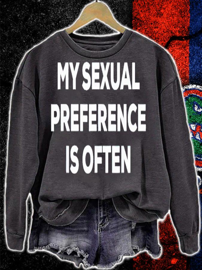 My sexual preference is often shirt t-shirt sweatshirt