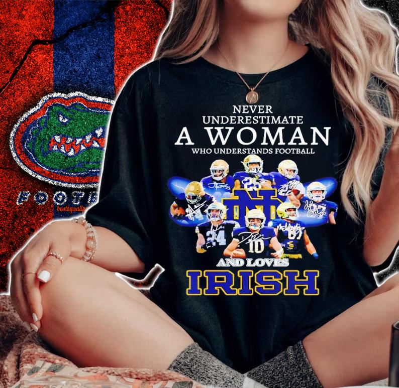 Never underestimate a woman who undrestands football loves Irish signatures shirt t-shirt woman shirt