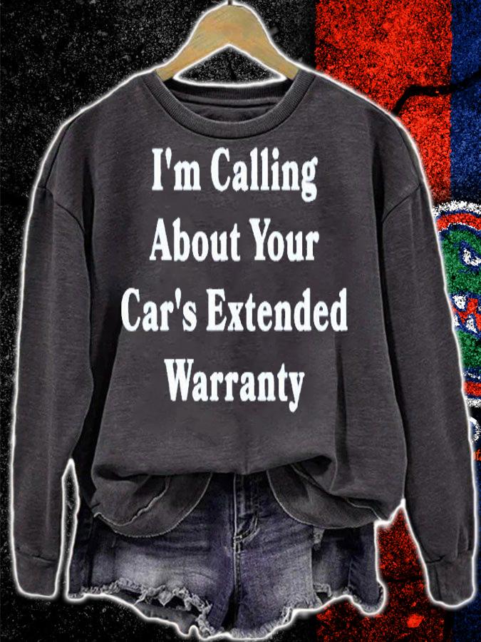 Im Calling About Your Cars Extended Warranty T-Shirt