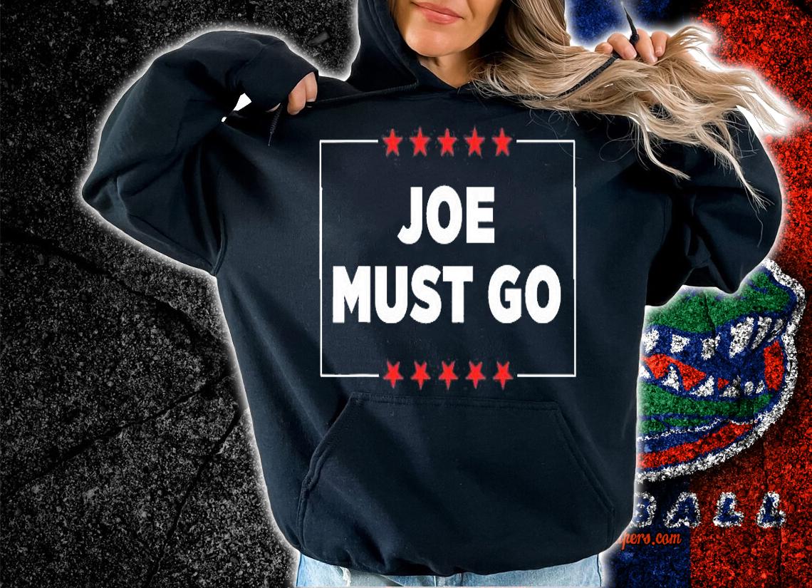 Joe Must Go Funny T-Shirt