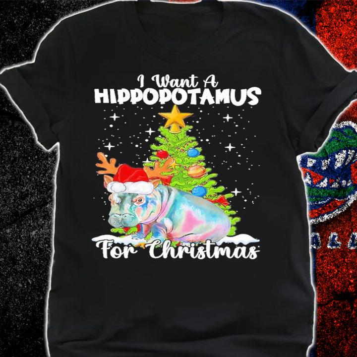 I Want A Hippopotamus For Christmas Shirt shirt