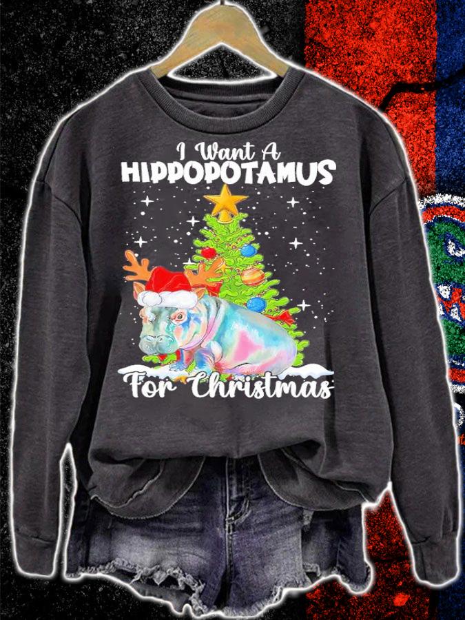 I Want A Hippopotamus For Christmas Shirt sweatshirt