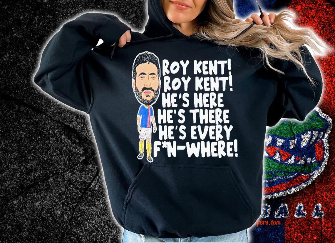 Ted Lasso Roy Kent Roy Kent He's here He's there He's every fun-where T-shirt