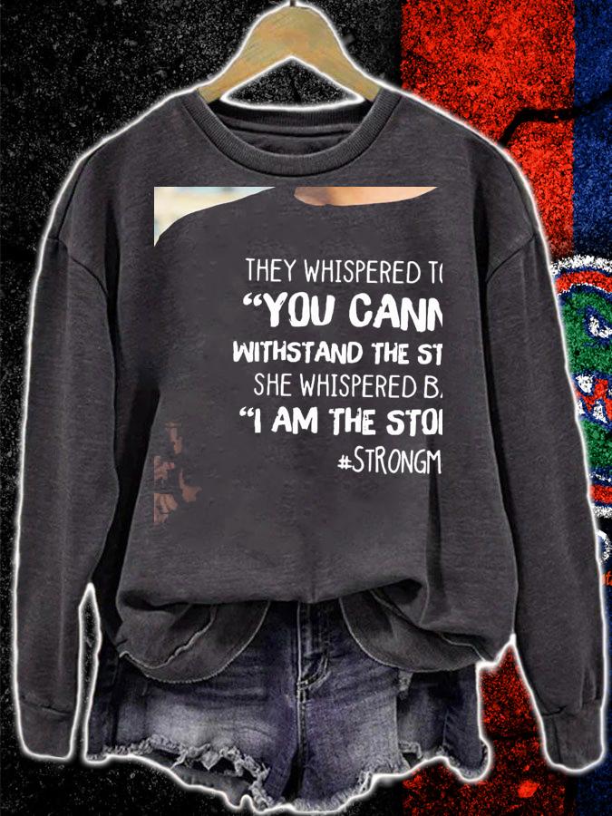 They whispered to her you cannot withstand the storm shirt