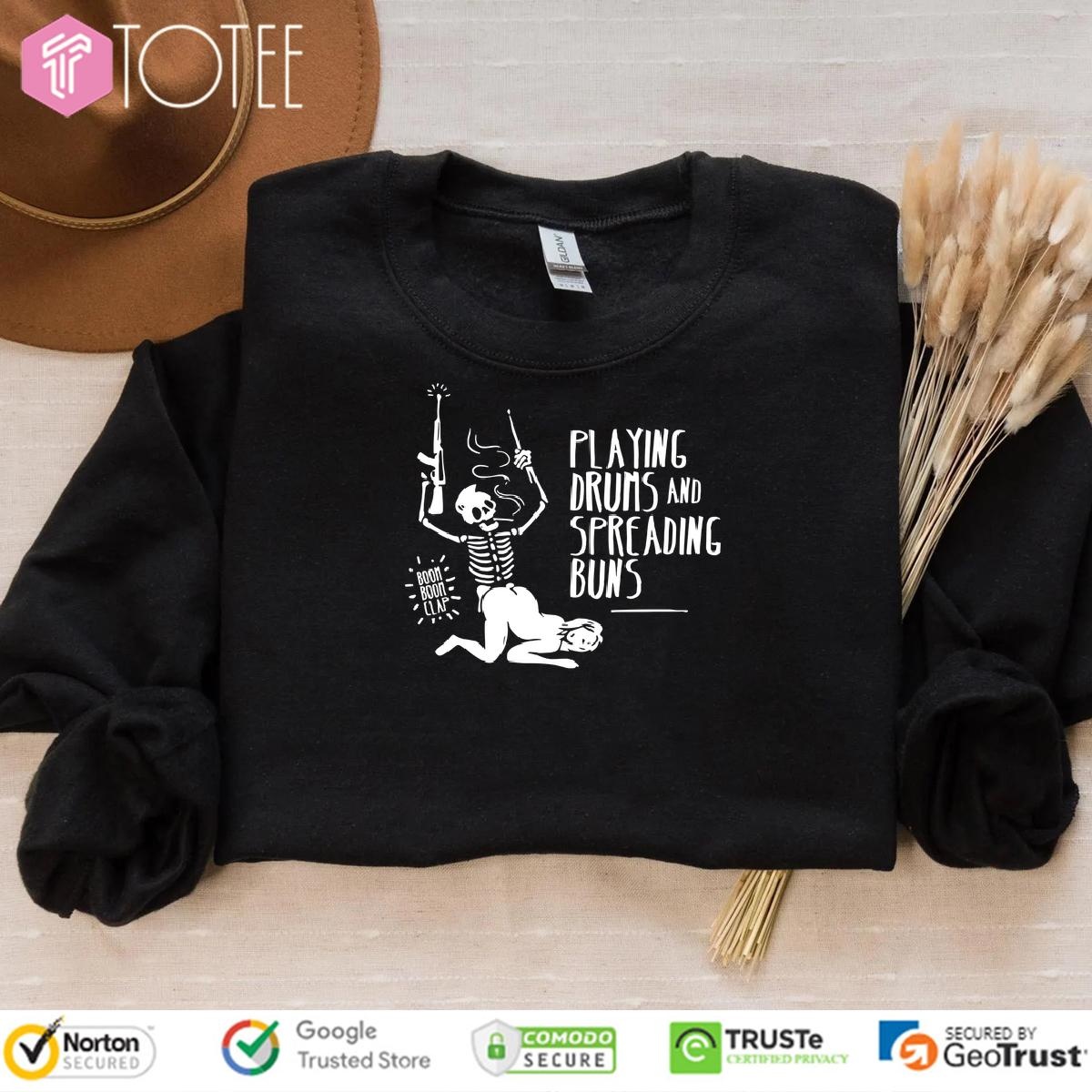 Official Playing Drums And Spreading Buns sweatshirt