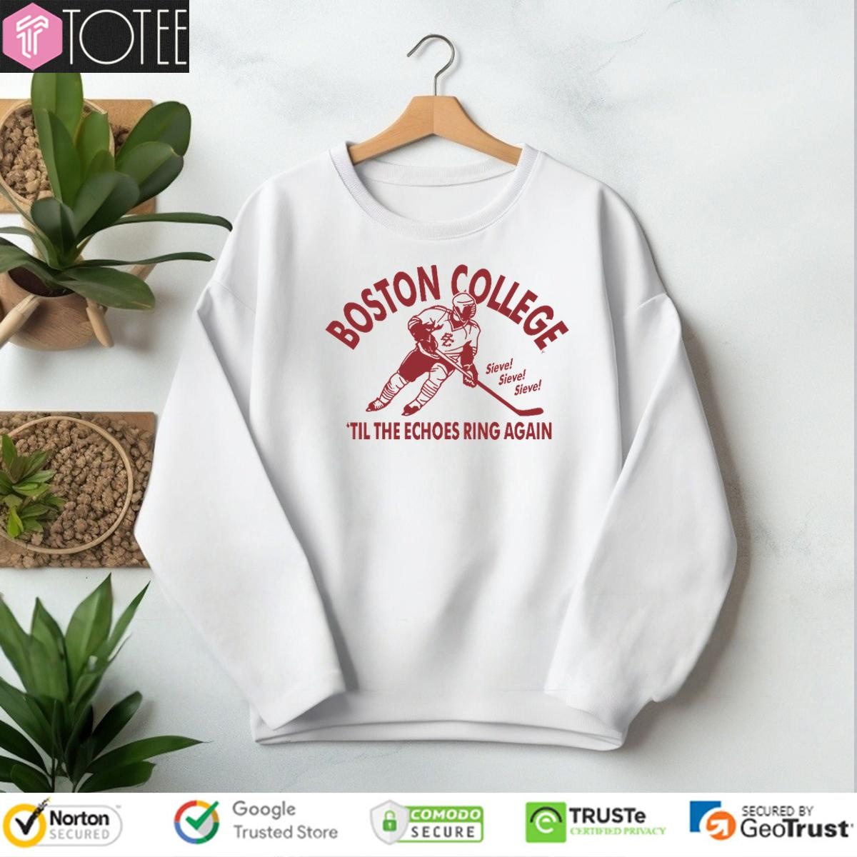 Boston College Hockey Til The Echoes Ring Again Sweatshirt