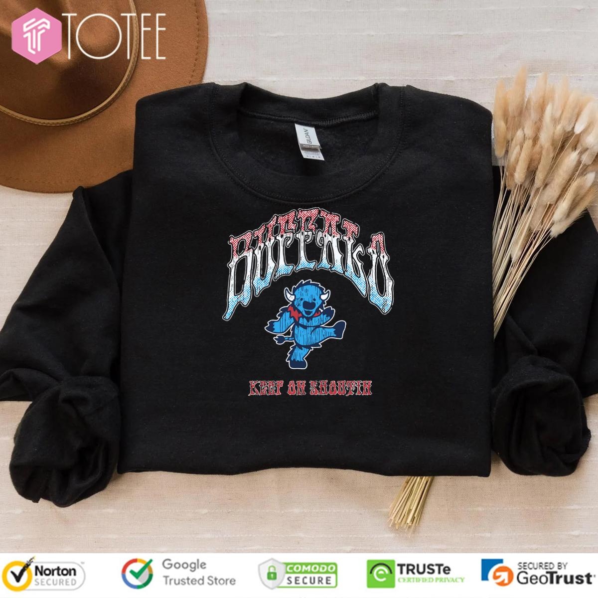 Grateful Dead Bear Buffalo Bills Keep On Shahtin Sweatshirt