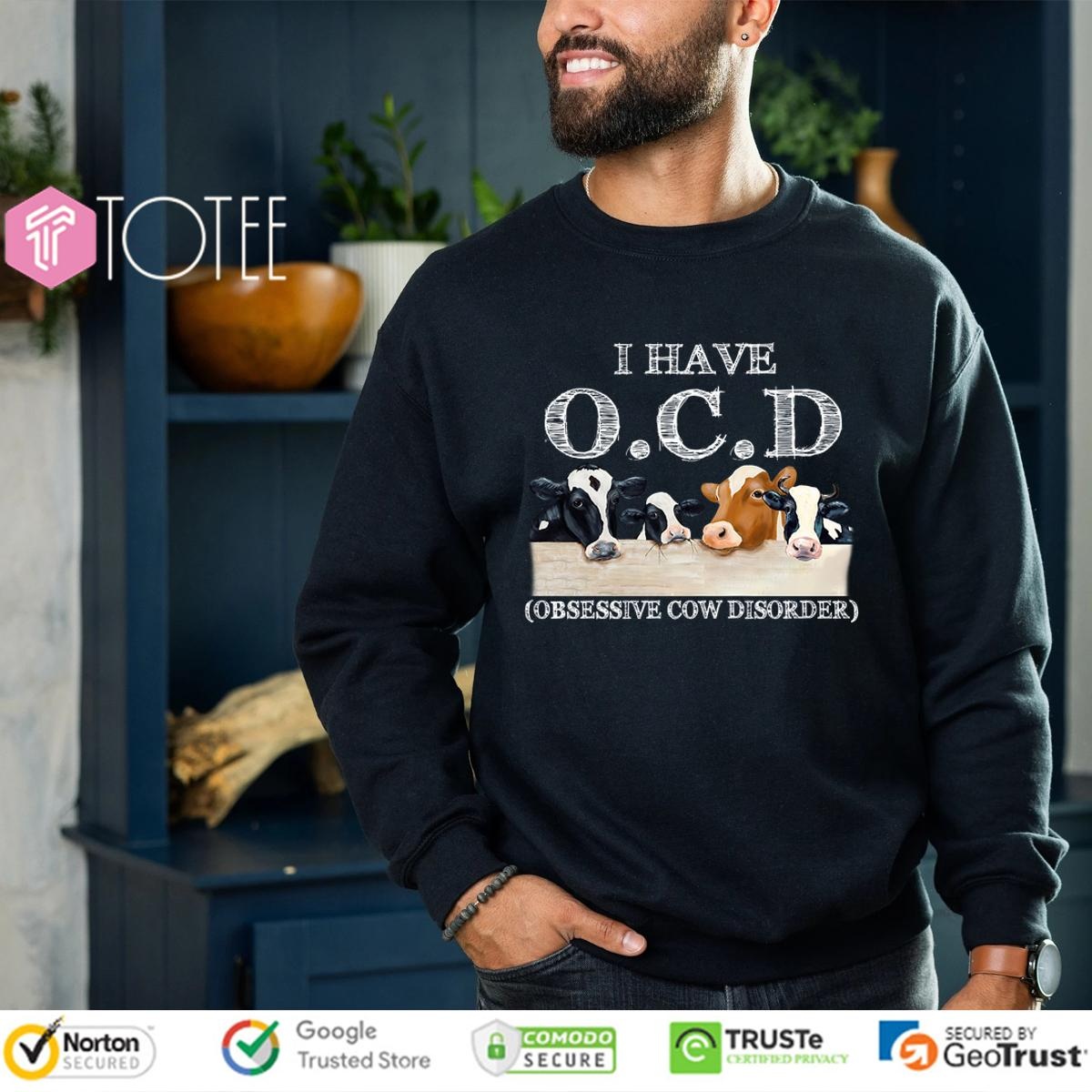 I Have Ocd Obsessive Cow Disorder Sweatshirt